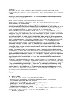 Introduction
This checklist should be used to audit a firewall. This checklist does not provide vendor specific security 
con