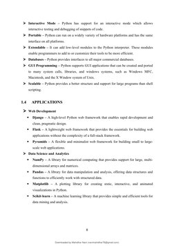Interactive  Mode  –  Python  has  support  for  an  interactive  mode  which  allows
interactive testing and debugging of s