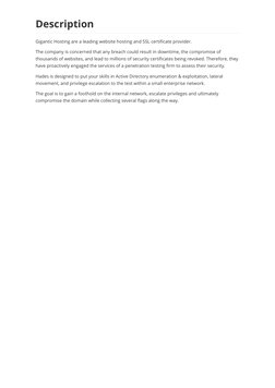 Description
 
Gigantic Hosting are a leading website hosting and SSL certiﬁcate provider.
The company is concerned that any b