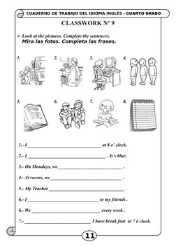 CUADERNO DE TRABAJO DEL IDIOMA INGLÉS – CUARTO GRADO
Look at the pictures. Complete the sentences.
Mira las fotos. Completa
