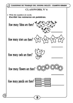 CUADERNO DE TRABAJO DEL IDIOMA INGLÉS – CUARTO GRADO
Write the numbers in words.
Escribir los números en palabras.
8
CLASSW