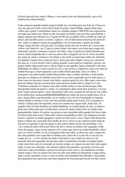 Oiiiiiiiii pessoal meu nome é Bruna e vou contar como me descabaçarão, que só de 
lembrar fico toda dolorida...
Tudo começou