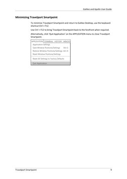 Galileo and Apollo User Guide
Travelport Smartpoint
9
Minimizing Travelport Smartpoint
To minimize Travelport Smartpo