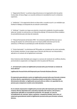 1. *Negociación Directa*: La primera etapa del proceso es la negociación entre las partes 
involucradas. Se busca llegar a un