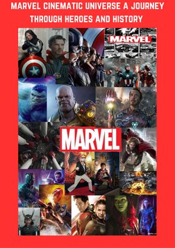marvel cinematic universe a journey
through heroes and history 
