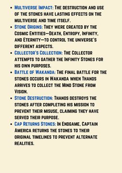 Multiverse Impact: The destruction and use
 of the stones have lasting effects on th
e multiverse and time itself.
Stone Orig