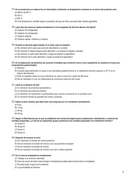 5
37) En la producción en cadena fría, al retermalizar el alimento, la temperatura a alcanzar en el centro del producto ser