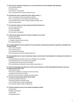 7
55) Una ración de croquetas cocinada que va a ser servida durante la cinta de emplatado, debe guardarse:  
     a) En ban