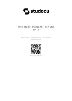 lOMoARcPSD|49714899
case study- Mapping Tech Ltd.
(MT)
Principles of economics (Shenzhen
University)
Scan to open on Studocu
