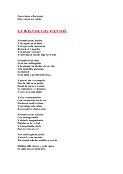 Que ordene al horizonte 
Que eyacule un volcán
LA ROSA DE LOS VIENTOS 
Sí siembras una ilusión
Y la riegas con tu amor
Y el a