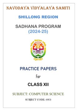 NAVODAYA VIDYALAYA SAMITI 
 
SHILLONG REGION 
 
SADHANA PROGRAM 
(2024-25) 
 
 
 
PRACTICE PAPERS 
 
For 
 
CLASS XII 
 
SUBJ