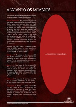 Arte adicional em produção
ATACANDO OS MEMBROS
Para emular os confrontos de Fear and Hunger
use a mecânica de Ataques Localiz