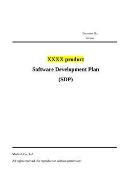 Document No.:
     Version:
XXXX product
Software Development Plan
(SDP)
Medical Co., Ltd.
All rights reserved. No reproducti
