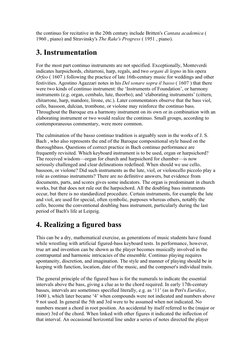 the continuo for recitative in the 20th century include Britten's Cantata academica ( 
1960 , piano) and Stravinsky's The Rak