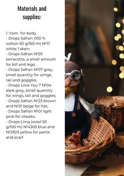 Materials and
supplies:
1. Yarn:  for body
- Drops Safran (100 %
cotton 50 g/160 m) №17
white 1 skein
- Drops Safran №59
terr