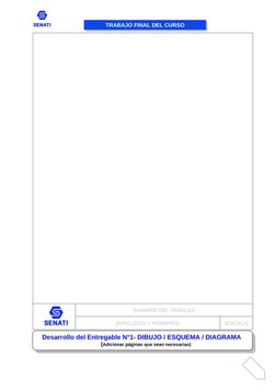 TRABAJO FINAL DEL CURSO
[NOMBRE DEL TRABAJO]
[APELLIDOS Y NOMBRES]
[ESCALA]
Desarrollo del Entregable N°1- DIBUJO / ESQUEMA /