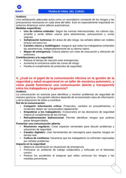 TRABAJO FINAL DEL CURSO
Análisis:
Una señalización adecuada actúa como un recordatorio constante de los riesgos y las
precauc