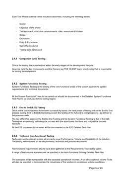 Each Test Phase outlined below should be described, including the following details:
-
Owner
-
Objective of the phase
-
Tes