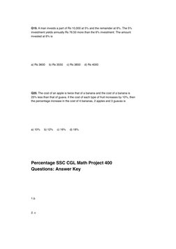  
Q19. A man invests a part of Rs 10,000 at 5% and the remainder at 6%. The 5%
investment yields annually Rs 76.50 more than