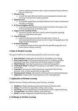o
Used for predicting continuous values, such as house prices based on features 
like size, location, etc.
2. Decision Trees: