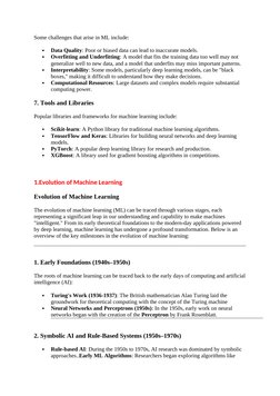 Some challenges that arise in ML include:

Data Quality: Poor or biased data can lead to inaccurate models.

Overfitting an