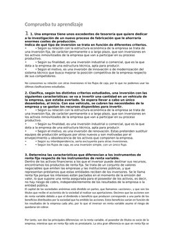 Comprueba tu aprendizaje
1 1. Una empresa tiene unos excedentes de tesorería que quiere dedicar 
a la investigación de un nue