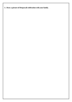 3. Draw a picture of Deepawali celebration with your family.
