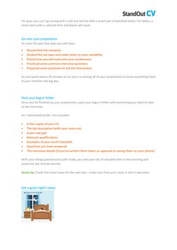 For guys you can’t go wrong with a full suit and tie with a smart pair of polished shoes. For ladies, a 
smart skirt with a