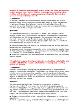 running to sponsors, management, or HR). Note: The exam will mention
project sponsor many times. ONLY go to the sponsor when