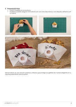 9
ESPINOZA
3.	 Presentación final:
•	
Coloca la galleta en el envoltorio.
•	
Si deseas, puedes asegurar el envoltorio con una