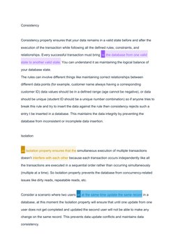 Consistency
Consistency property ensures that your data remains in a valid state before and after the
execution of the transa