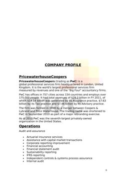 COMPANY PROFILE
PricewaterhouseCoopers
PricewaterhouseCoopers (trading as PwC) is a 
global professional services firm headqu