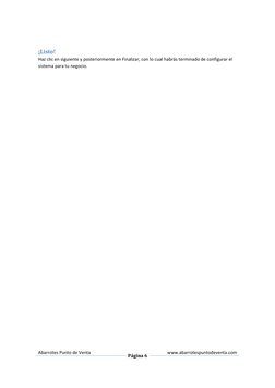 Abarrotes Punto de Venta 
 
Página 6 
www.abarrotespuntodeventa.com 
 
 
¡Listo! 
Haz clic en siguiente y posteriormente en F