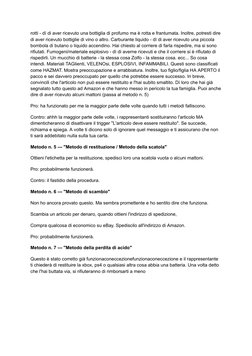 rotti - dì di aver ricevuto una bottiglia di profumo ma è rotta e frantumata. Inoltre, potresti dire
di aver ricevuto bottigl
