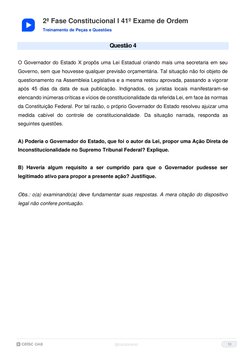 2ª Fase Constitucional I 41º Exame de Ordem 
 
 
Treinamento de Peças e Questões 
10 
Questão 4 
 
O Governador do Estado X