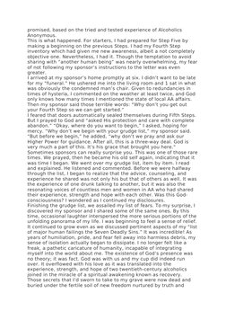 promised, based on the tried and tested experience of Alcoholics 
Anonymous.
This is what happened. For starters, I had prepa