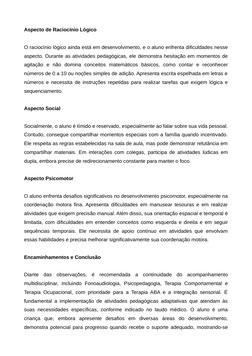Aspecto de Raciocínio Lógico
O raciocínio lógico ainda está em desenvolvimento, e o aluno enfrenta dificuldades nesse
aspecto
