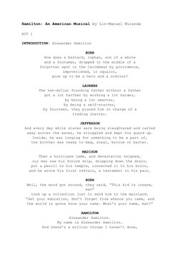 Hamilton: An American Musical by Lin-Manuel Miranda
ACT 1
INTRODUCTION: Alexander Hamilton
BURR
How does a bastard, orphan, s