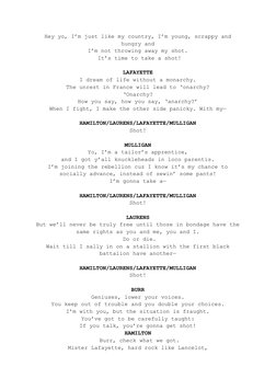 Hey yo, I’m just like my country, I’m young, scrappy and
hungry and
I’m not throwing away my shot.
It’s time to take a shot!