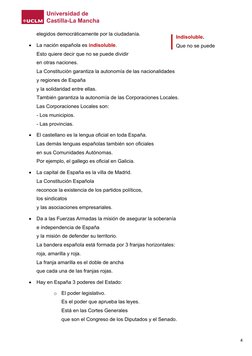 elegidos democráticamente por la ciudadanía. 
• La nación española es indisoluble.  
Esto quiere decir que no se puede di