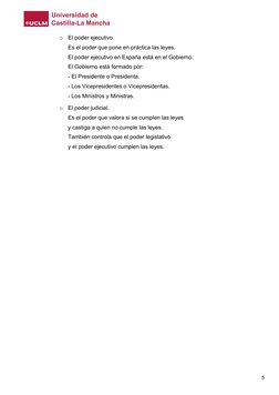 o El poder ejecutivo.  
Es el poder que pone en práctica las leyes.  
El poder ejecutivo en España está en el Gobierno.