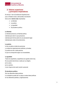 2. Valores superiores  
y principios inspiradores 
 
El artículo 1 de la Constitución Española dice 
que un Estado soci