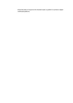 ● Send the letter of request to the intended reader or publish it in printed or digital 
multimodal platforms.
