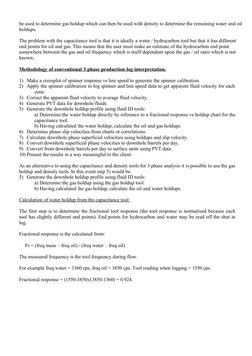 be used to determine gas holdup which can then be used with density to determine the remaining water and oil 
holdups.
The pr