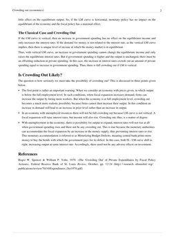 Crowding out (economics)
2
little effect on the equilibrium output. So, if the LM curve is horizontal, monetary policy has no