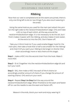 6
Ribbing
Now that our vest is completed and all the seams are joined, there is
only one thing left to do (or two things if y