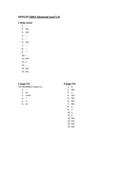 ARTICLES (ONLY Advanced Level 1 A) 
1 Hedy Lamar 
1. − 
2. the 
3. the 
4. − 
5. − 
6. the 
7. − 
8. − 
9. − 
10. − 
11. the