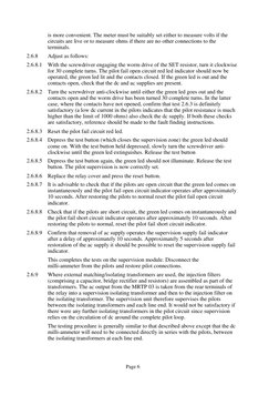 Page 6
is more convenient. The meter must be suitably set either to measure volts if the
circuits are live or to measure ohms