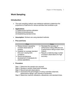Chapter 14. Work Sampling 
 
1
Work Sampling 
 
 
Introduction 
 
• The work sampling method uses statistical methods to dete