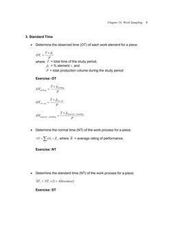 Chapter 14. Work Sampling 
 
8
 
3. Standard Time 
 
• Determine the observed time (OT) of each work element for a piece: